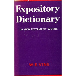 Expository Dictionary of New Testament Words