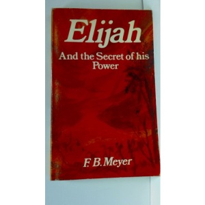 Elijah and the Secret of His Power