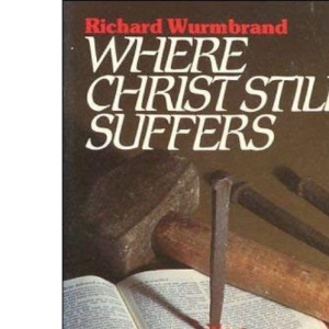 Where Christ Still Suffers
