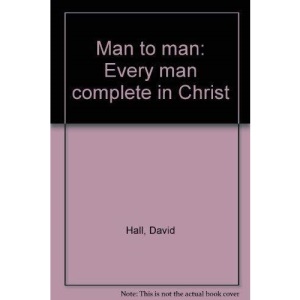 Man to man: Every man complete in Christ