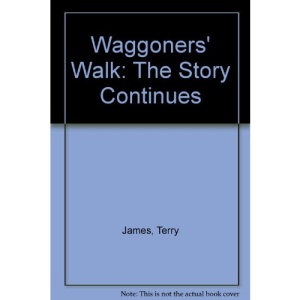 Waggoners' Walk: The Story Continues