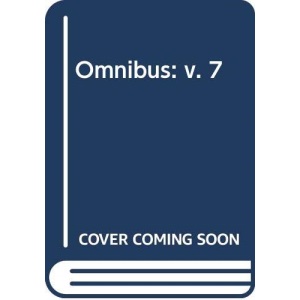 Omnibus: v. 7
