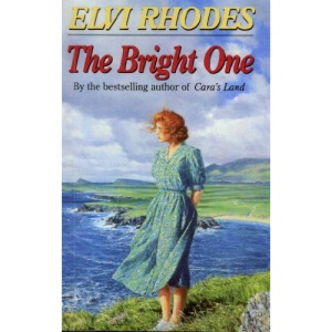 The Bright One: An inspiring and uplifting saga set in Ireland and Yorkshire, guaranteed to stay with you for a long time