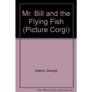 Mr. Bill and the Flying Fish (Picture Corgi)