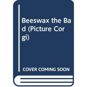 Beeswax the Bad (Picture Corgi S.)