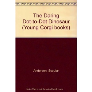 The Daring Dot-to-Dot Dinosaur (Young Corgi books)