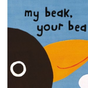 My Beak, Your Beak