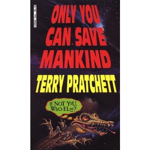 Only You Can Save Mankind