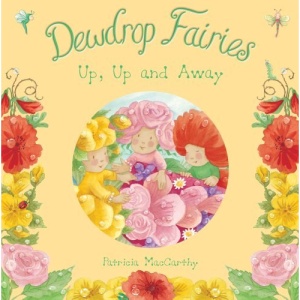 Dewdrop Fairies: Up, Up and Away (Dewdrop Babies)