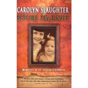 Before The Knife: Memories Of An African Childhood
