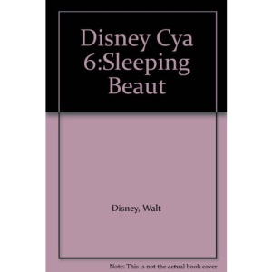 Disney Cya 6:Sleeping Beaut (Choose your own adventure)