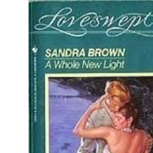 A Whole New Light (Loveswept S.)