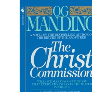 Christ Commission: Will One Man Discover Proof That Every Christian in the World Is Wrong?