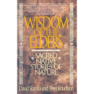 Wisdom of the Elders: Sacred Native Stories of Nature
