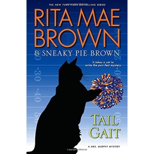 Tail Gait: A Mrs. Murphy Mystery