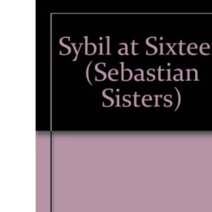Sybil at Sixteen (Sebastian Sisters S.)