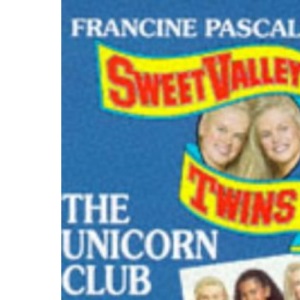 Save the Unicorns: No. 1 (Sweet Valley Twins: The Unicorn Club S.)