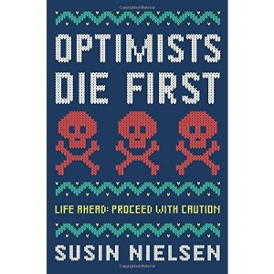Optimists Die First