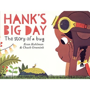 Hank's Big Day: The Story of a Bug