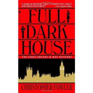 Full Dark House (Bryant & May Mysteries)