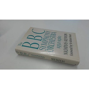 B. B. C. Symphony Orchestra: The First Fifty Years, 1930-80