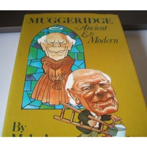 Muggeridge Ancient and Modern