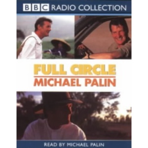 Full Circle: Abridged: A Pacific Journey with Michael Palin (BBC Radio Collection)