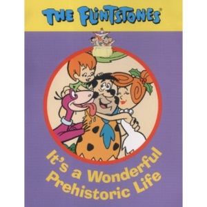 Flintstones- IT's a Wonderful Prehistoric Life(Laminated): Prehistoric Life HB