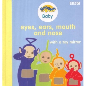 Teletubbies Baby- Eyes, Ears, Mouth & Nose(Laminated): Eyes, Ears, Mouth and Nose