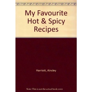 My Favourite Hot & Spicy Recipes
