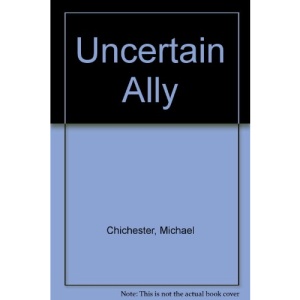 Uncertain Ally: British Defence Policy, 1960-90