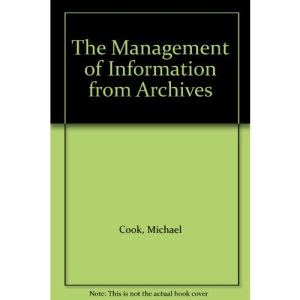 The Management of Information from Archives