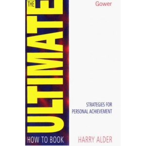 The Ultimate How To Book: Strategies for Personal Achievement