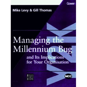 Managing the Millennium Bug and Its Implications for Your Organisation