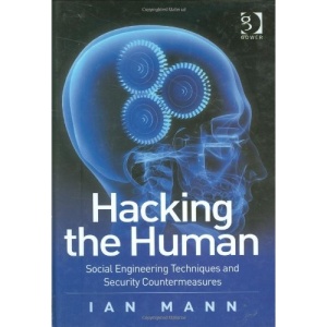 Hacking the Human: Social Engineering Techniques and Security Countermeasures