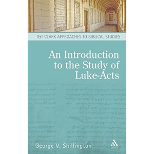 An Introduction to the Study of Luke-Acts (Approaches to Biblical Studies) (Approaches to Biblical Studies) (T&T Clark Approaches to Biblical Studies)