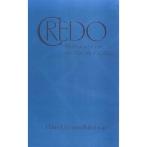Credo: Meditations on the Apostles Creed
