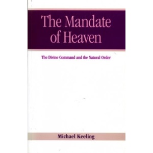 The Mandate of Heaven: The Divine Command and the Natural Order