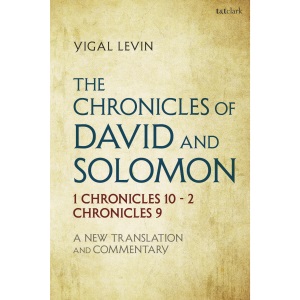 The Chronicles of David and Solomon: 1 Chroni...