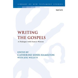 Francis Watson's Gospel Writing: A Dialogue with Francis Watson: 606
