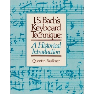 J.S. Bach's Keyboard Technique: A Historical Introduction