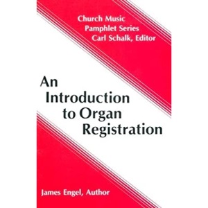 An Introduction to Organ Registration (Church Music Pamphlets)