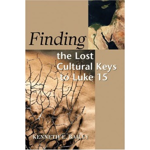 Finding the Lost: Culture Keys to Luke 15 (Concordia Scholarship Today)