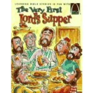 The Very First Lord's Supper (Arch Books)