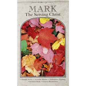 God's Word for Today: Mark: The Serving Christ