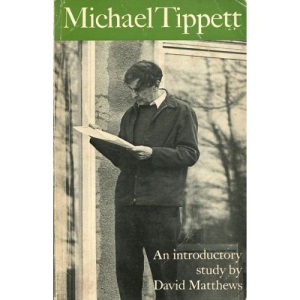 Michael Tippett: An Introductory Study