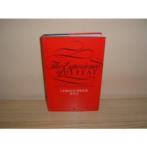 The Experience of Defeat: Milton and Some Contemporaries