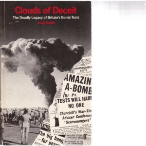 Clouds of Deceit: Deadly Legacy of Britain's Bomb Tests