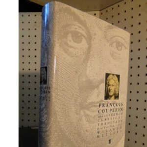 Francois Couperin and the French Classical Tradition
