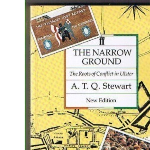 The Narrow Ground: Roots of Conflict in Ulster